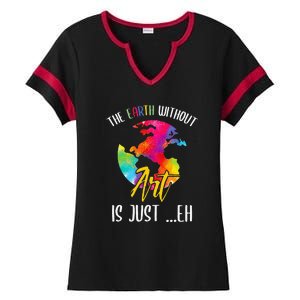 Earth Without Art Is Just Eh Planet Funny Earth Day Ladies Halftime Notch Neck Tee