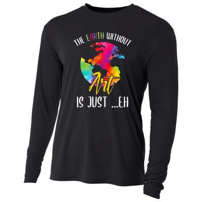 Earth Without Art Is Just Eh Planet Funny Earth Day Cooling Performance Long Sleeve Crew