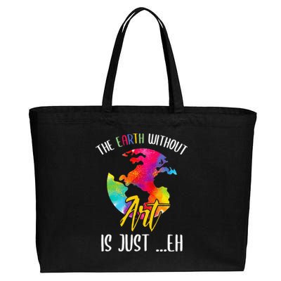 Earth Without Art Is Just Eh Planet Funny Earth Day Cotton Canvas Jumbo Tote