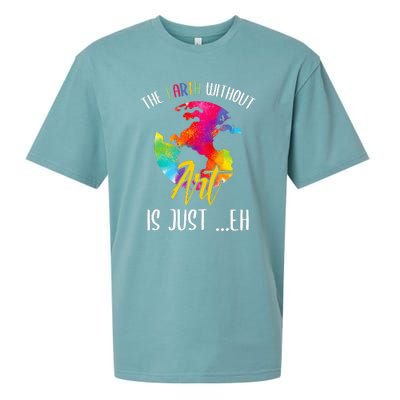 Earth Without Art Is Just Eh Planet Funny Earth Day Sueded Cloud Jersey T-Shirt