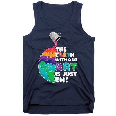 Earth Without Art Is Just Eh Planet Art Earth Day Tank Top