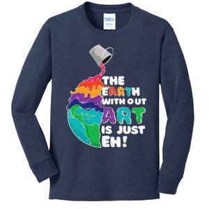 Earth Without Art Is Just Eh Planet Art Earth Day Kids Long Sleeve Shirt