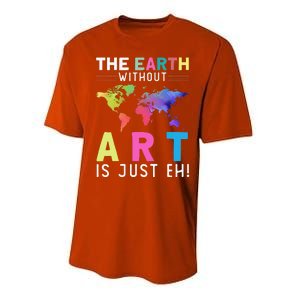 Earth Without Art Is Just Eh Earth Day Planet Art Performance Sprint T-Shirt