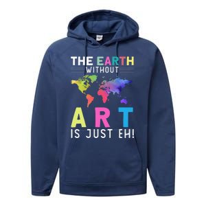 Earth Without Art Is Just Eh Earth Day Planet Art Performance Fleece Hoodie