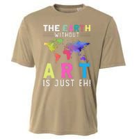 Earth Without Art Is Just Eh Earth Day Planet Art Cooling Performance Crew T-Shirt