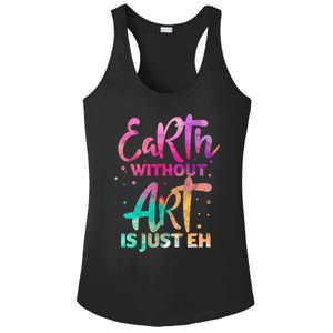 Earth Without Art Is Just Eh Funny Art Teacher Artist Gift Ladies PosiCharge Competitor Racerback Tank