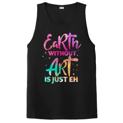 Earth Without Art Is Just Eh Funny Art Teacher Artist Gift PosiCharge Competitor Tank