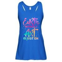 Earth Without Art Is Just Eh Funny Art Teacher Artist Gift Ladies Essential Flowy Tank