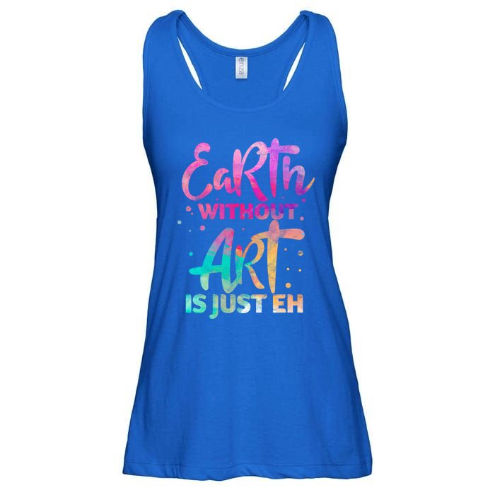 Earth Without Art Is Just Eh Funny Art Teacher Artist Gift Ladies Essential Flowy Tank