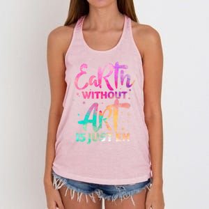 Earth Without Art Is Just Eh Funny Art Teacher Artist Gift Women's Knotted Racerback Tank