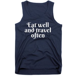 Eat Well And Travel Often Tank Top