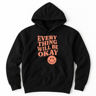 Everything Will Be Okay Hoodie