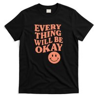 Everything Will Be Okay T-Shirt