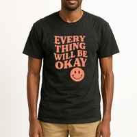 Everything Will Be Okay Tall T-Shirt