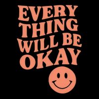 Everything Will Be Okay Tall T-Shirt