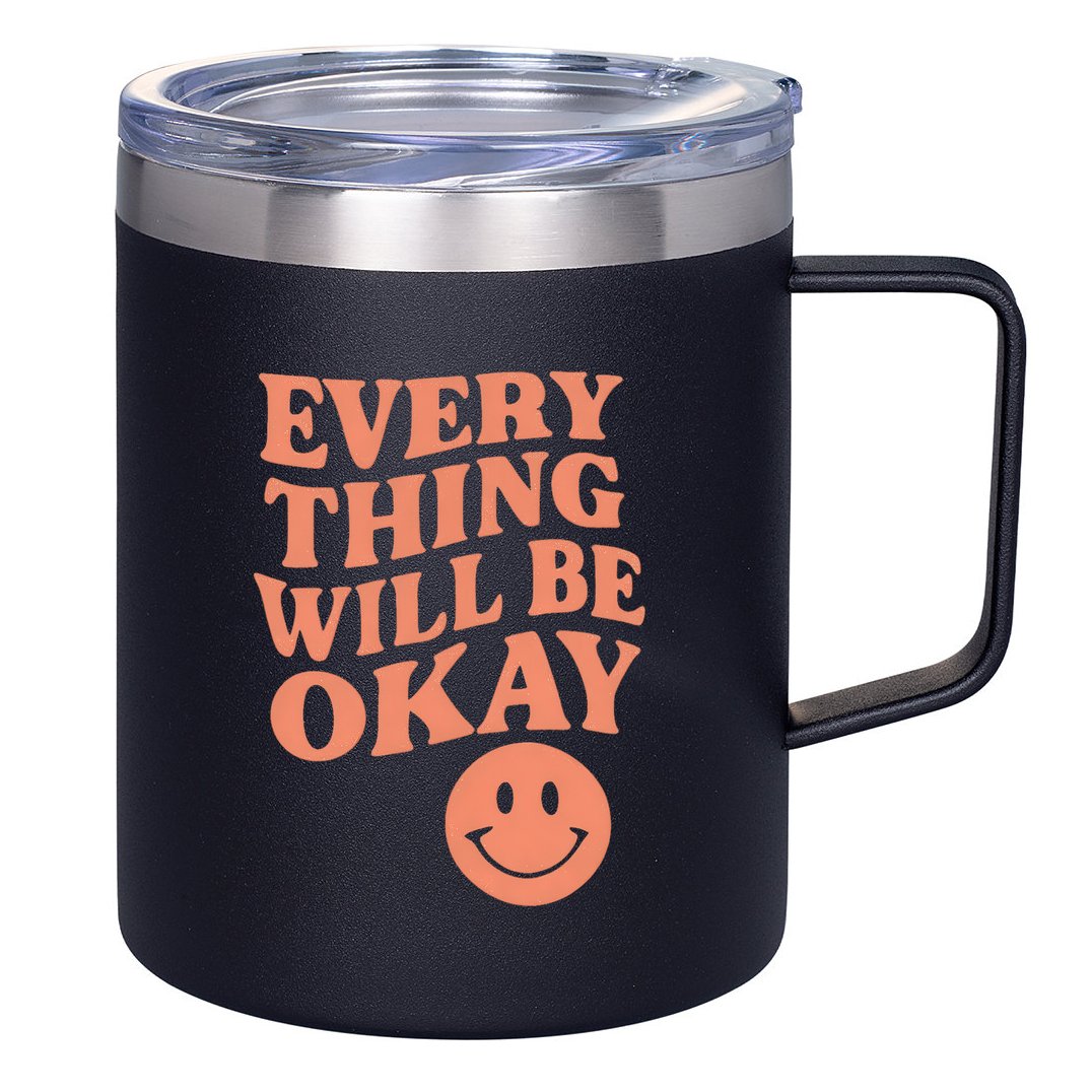 Everything Will Be Okay 12oz Stainless Steel Coffee Mug