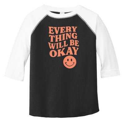 Everything Will Be Okay Toddler Fine Jersey T-Shirt