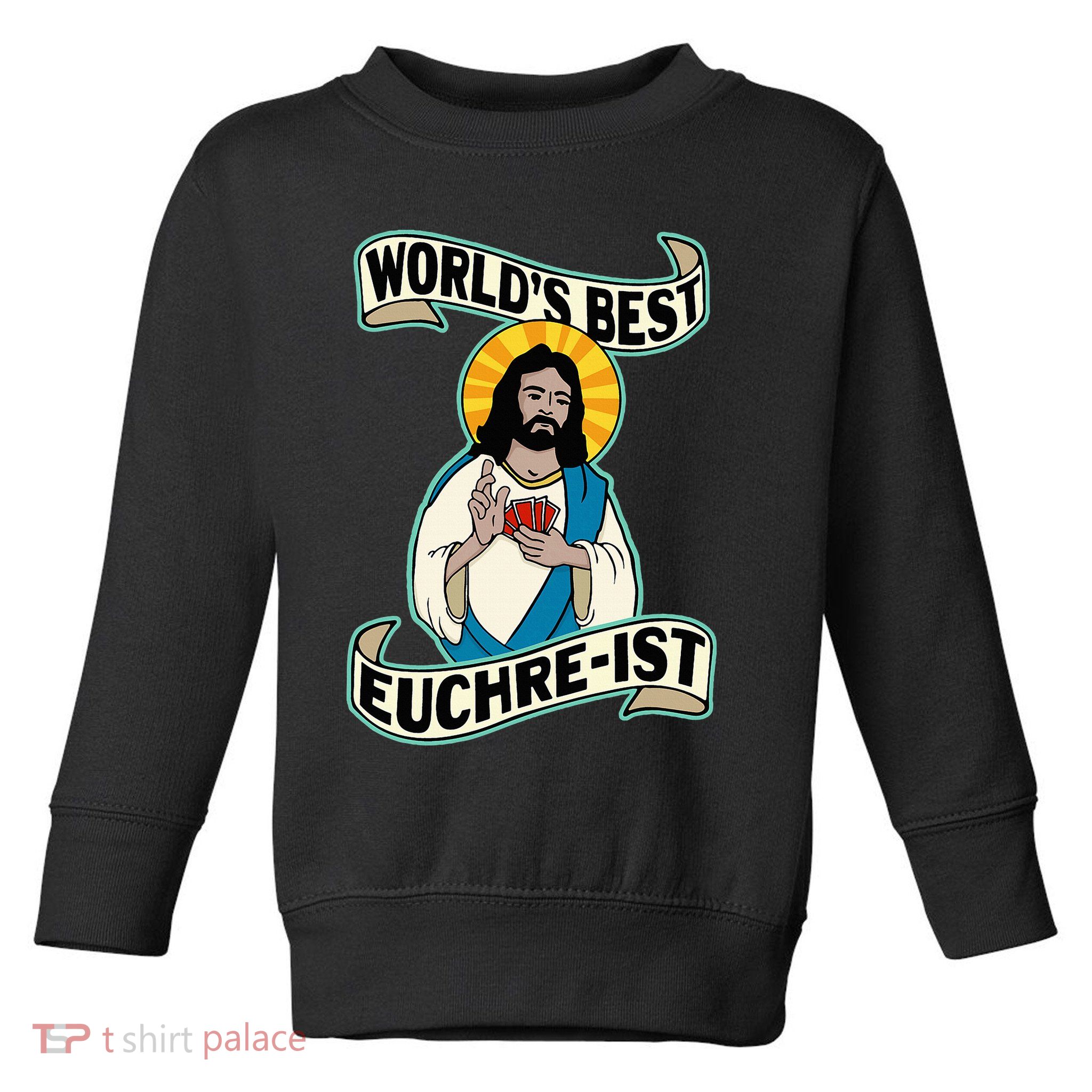 Euchre WorldS Best Euchre Ist Jesus Pun Toddler Sweatshirt