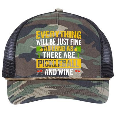 Everything Will Be Just Fine As Long As There Are Pickleball And Wine Retro Rope Trucker Hat Cap