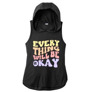 Everything Will Be Okay Positive Quote Groovy Print Gift Ladies PosiCharge Tri-Blend Wicking Draft Hoodie Tank