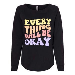 Everything Will Be Okay Positive Quote Groovy Print Gift Womens California Wash Sweatshirt