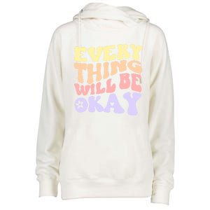 Everything Will Be Okay Positive Quote Groovy Print Gift Womens Funnel Neck Pullover Hood