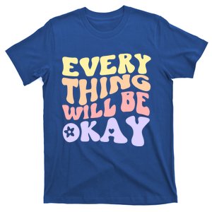 Everything Will Be Okay Positive Quote Groovy Print Gift T-Shirt