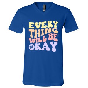 Everything Will Be Okay Positive Quote Groovy Print Gift V-Neck T-Shirt