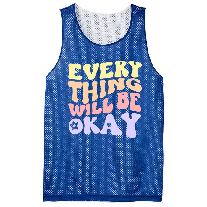 Everything Will Be Okay Positive Quote Groovy Print Gift Mesh Reversible Basketball Jersey Tank