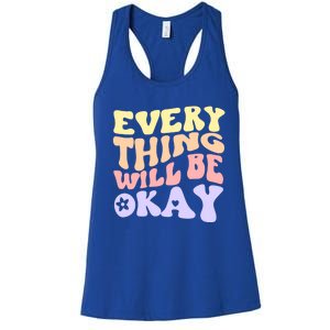 Everything Will Be Okay Positive Quote Groovy Print Gift Women's Racerback Tank