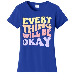 Everything Will Be Okay Positive Quote Groovy Print Gift Women's T-Shirt