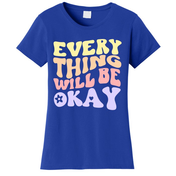 Everything Will Be Okay Positive Quote Groovy Print Gift Women's T-Shirt