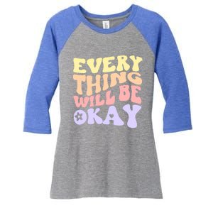 Everything Will Be Okay Positive Quote Groovy Print Gift Women's Tri-Blend 3/4-Sleeve Raglan Shirt