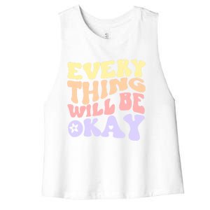 Everything Will Be Okay Positive Quote Groovy Print Gift Women's Racerback Cropped Tank