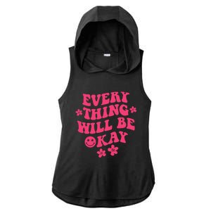 Everything Will Be Okay Positive Quote With Words On Back Ladies PosiCharge Tri-Blend Wicking Draft Hoodie Tank