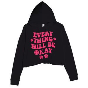 Everything Will Be Okay Positive Quote With Words On Back Crop Fleece Hoodie