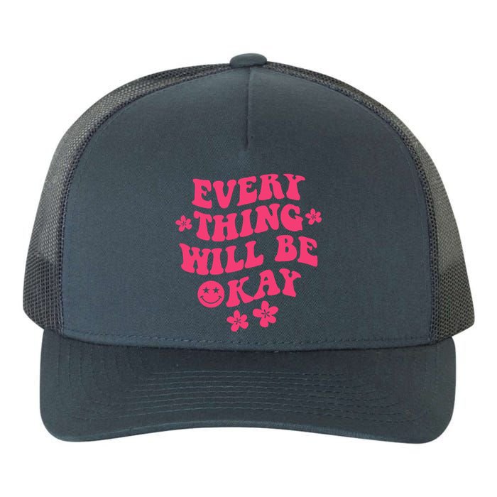 Everything Will Be Okay Positive Quote With Words On Back Yupoong Adult 5-Panel Trucker Hat