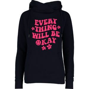 Everything Will Be Okay Positive Quote With Words On Back Womens Funnel Neck Pullover Hood