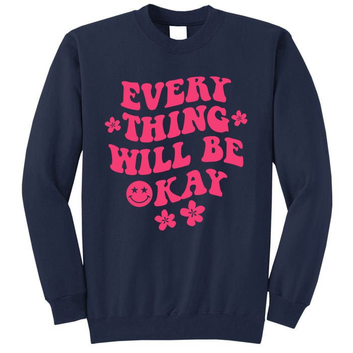 Everything Will Be Okay Positive Quote With Words On Back Tall Sweatshirt