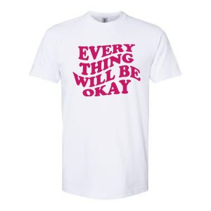 Everything Will Be Okay Softstyle CVC T-Shirt