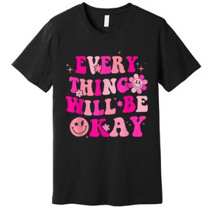 Everything Will Be Okay Breast Cancer Awareness  Pink Retro Premium T-Shirt