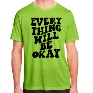 Everything Will Be Okay Adult ChromaSoft Performance T-Shirt