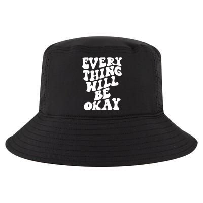 Everything Will Be Okay Cool Comfort Performance Bucket Hat