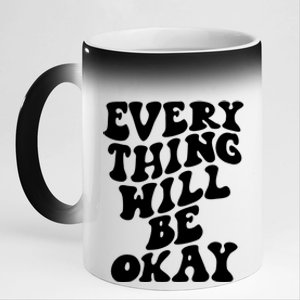 Everything Will Be Okay 11oz Black Color Changing Mug