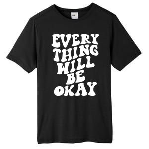 Everything Will Be Okay Tall Fusion ChromaSoft Performance T-Shirt