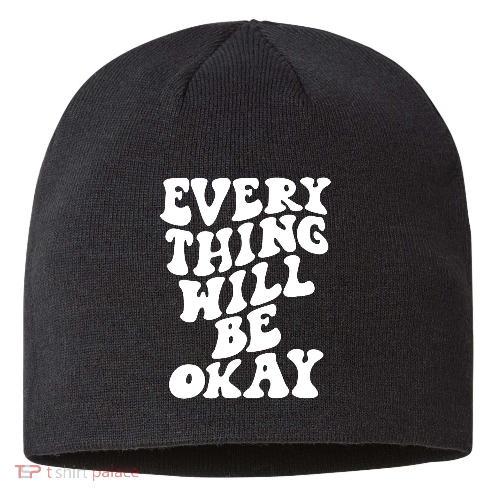 Everything Will Be Okay Sustainable Beanie