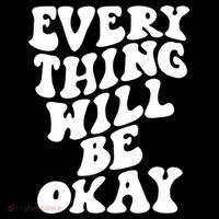 Everything Will Be Okay Sustainable Beanie