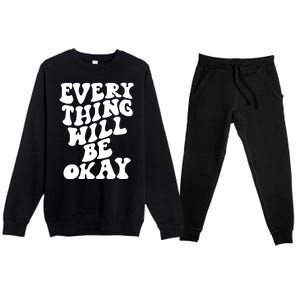 Everything Will Be Okay Premium Crewneck Sweatsuit Set