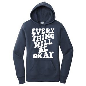 Everything Will Be Okay Women's Pullover Hoodie