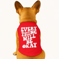 Everything Will Be Okay Doggie Tank